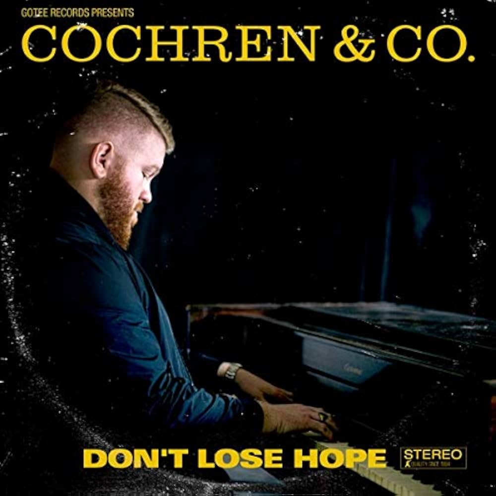 Cochren & Co. – Don’t Lose Hope